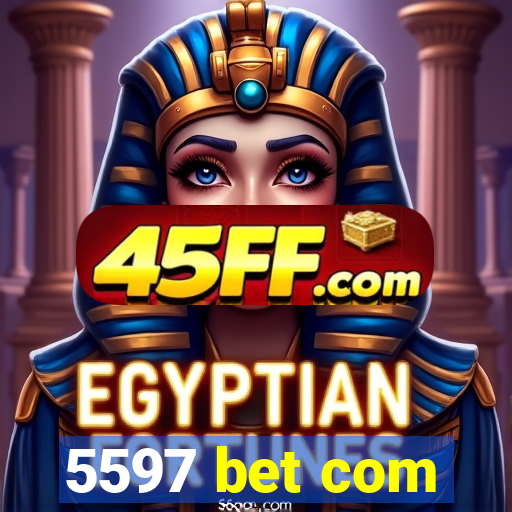 5597 bet com